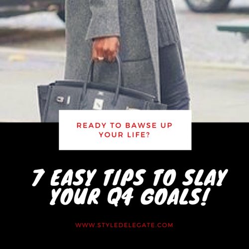 Monday Memo: Ready to BAWSE Up? 7 Easy Tips To Slay Your Q4 Goals